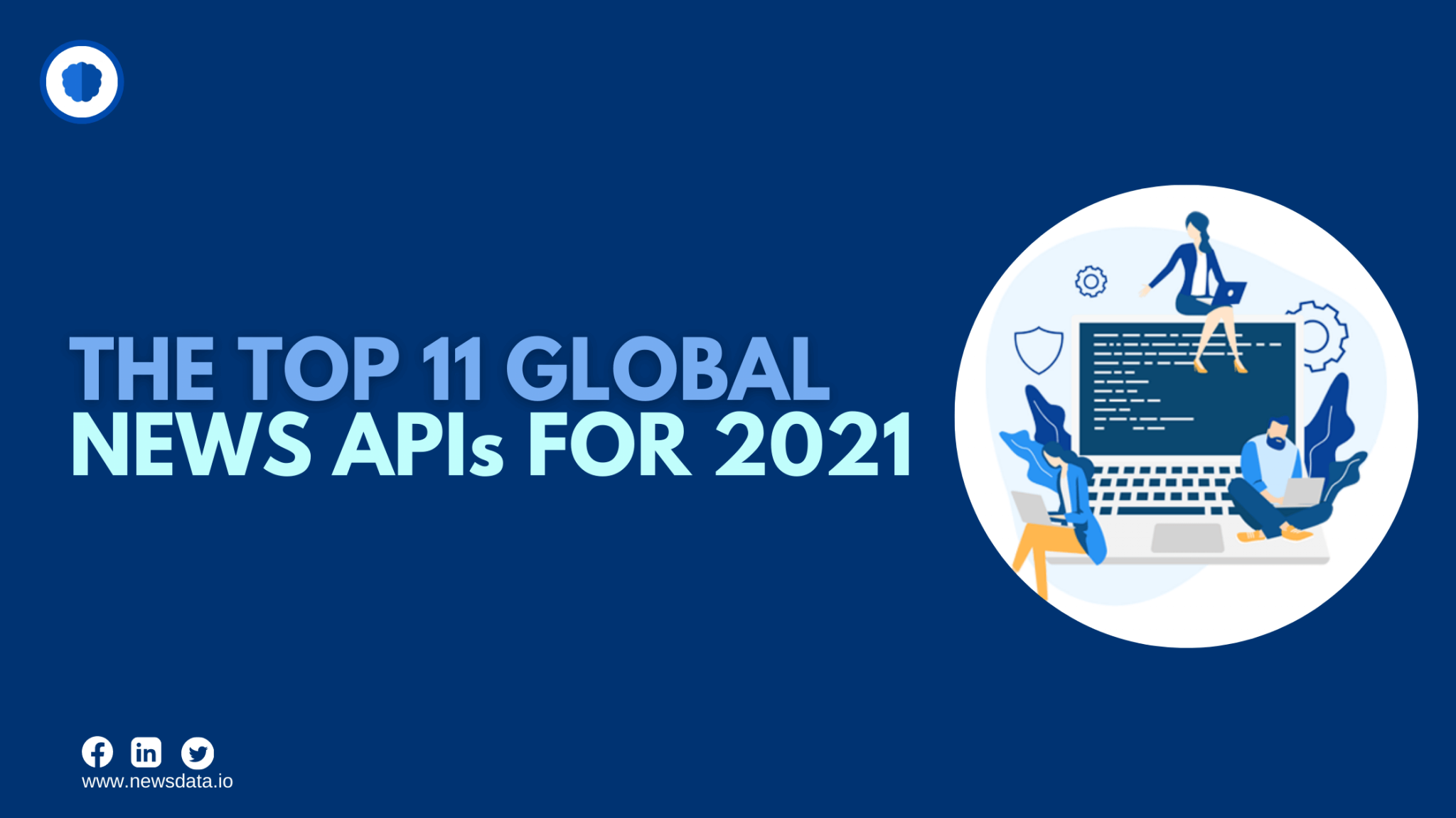 The Top 11 Global News Apis For 2021 Newsdata Io The Top 11 Global News Apis For 2021 Newsdata Io