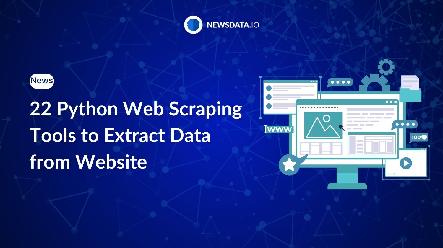 22 Python Web Scraping Tools to Extract Data from Website