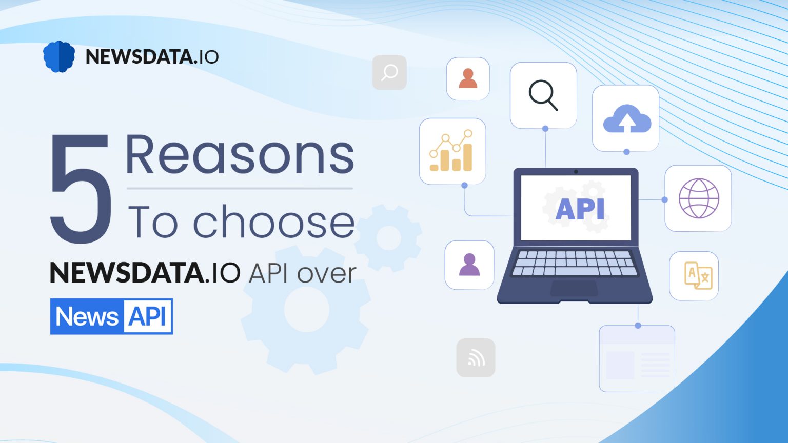 5 Reasons to choose NewsData.io API over NewsAPI.org