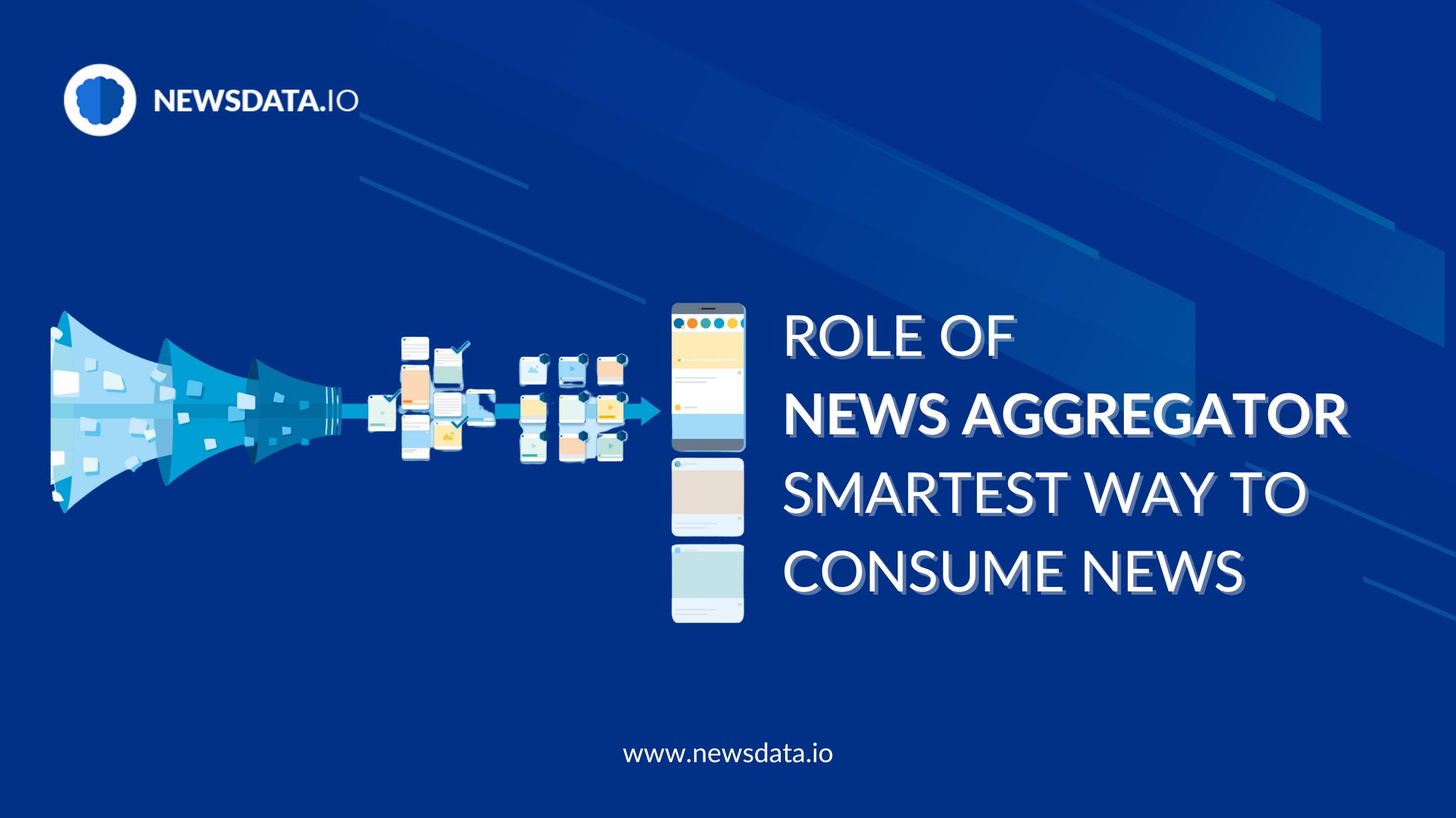 Role of News Aggregator Smartest Way To Consume News - Newsdata.io - Stay Updated with the Latest News API Trends