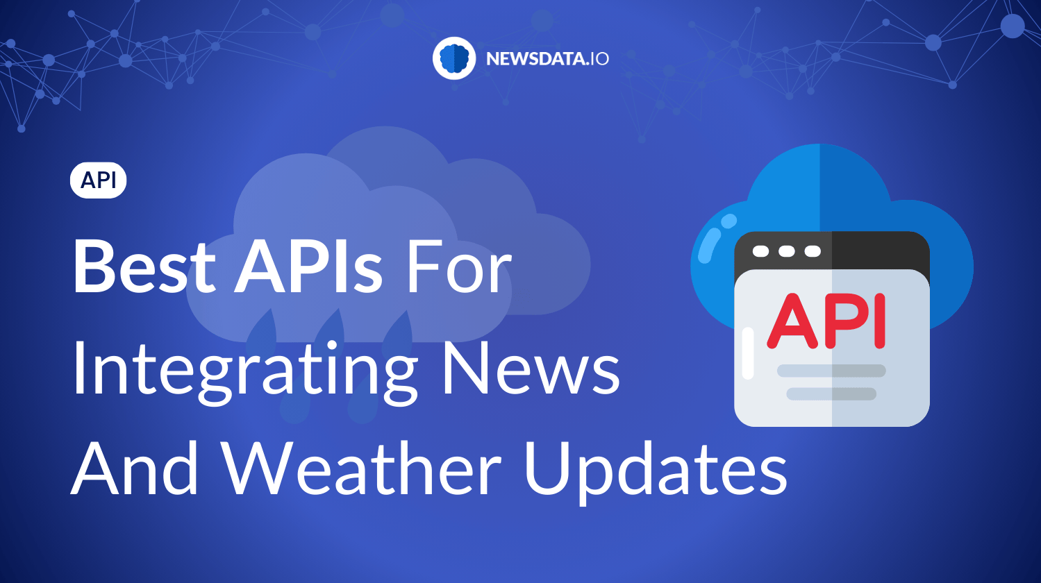 Best APIs For Integrating News And Weather Updates