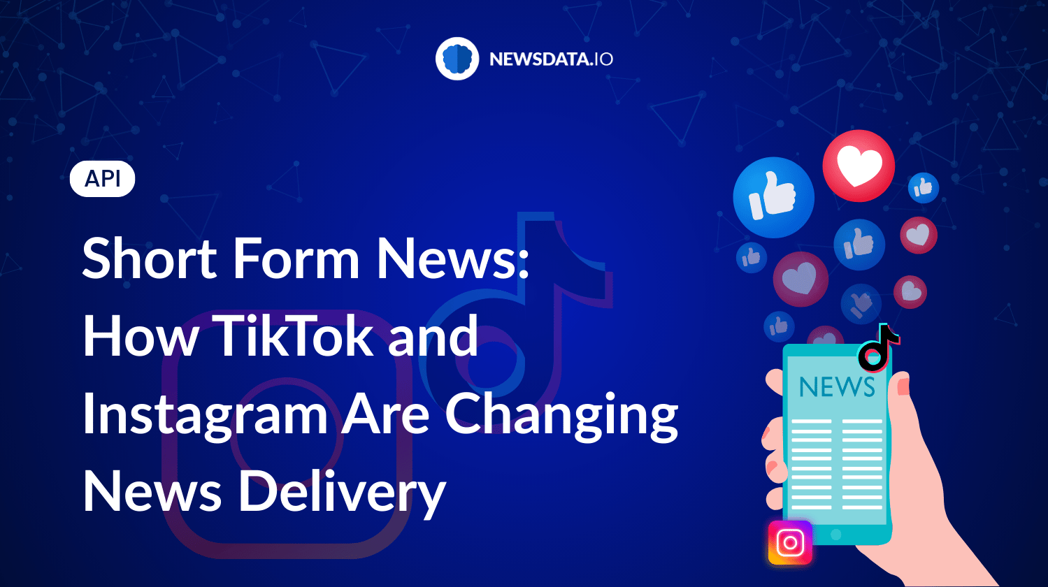 Short-Form News: How TikTok and Instagram Are Changing News Delivery