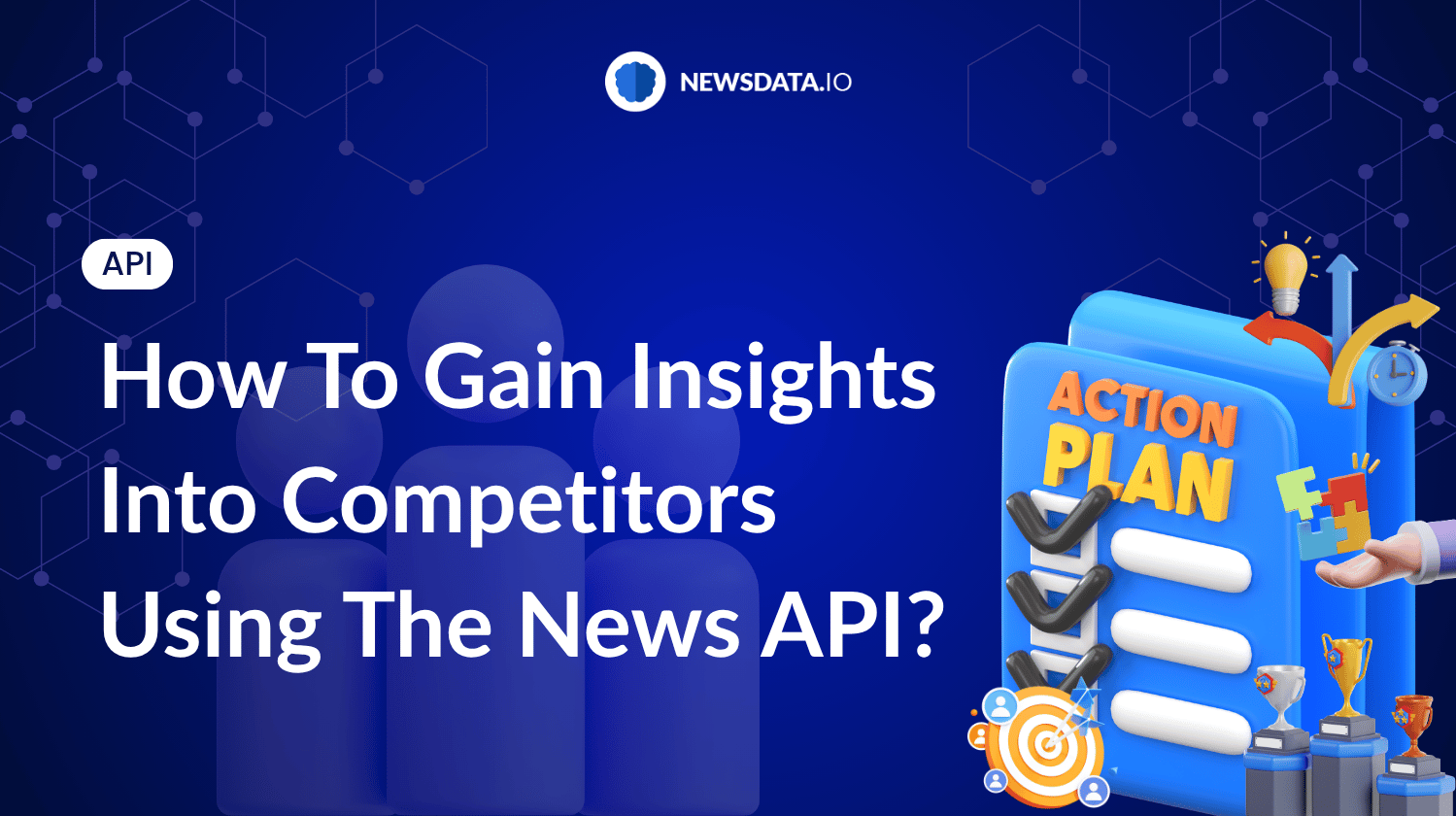 How To Gain Competitor Insights Using The News API?