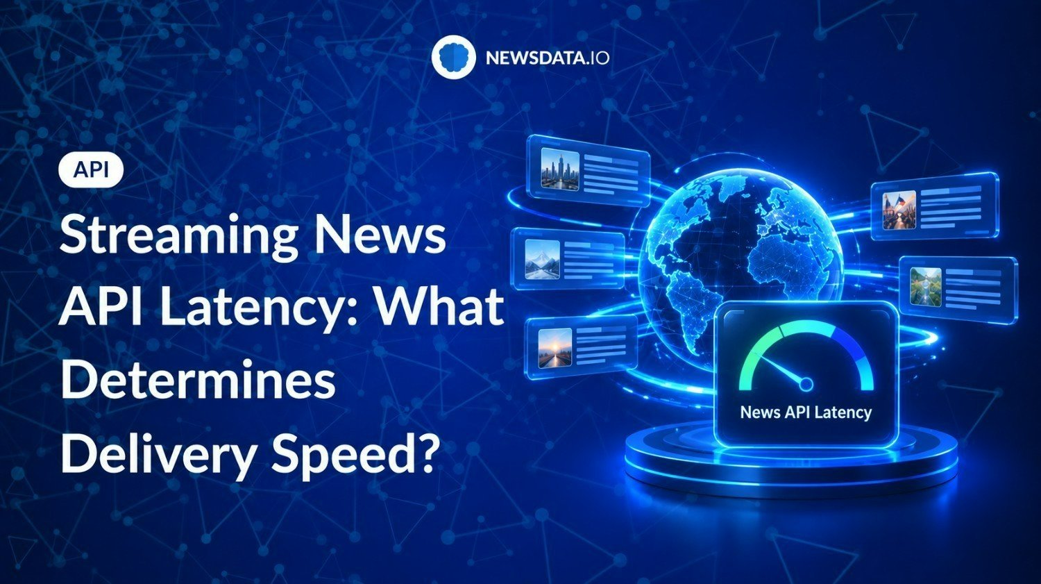 Streaming News API Latency: What Determines Delivery Speed? - Newsdata ...